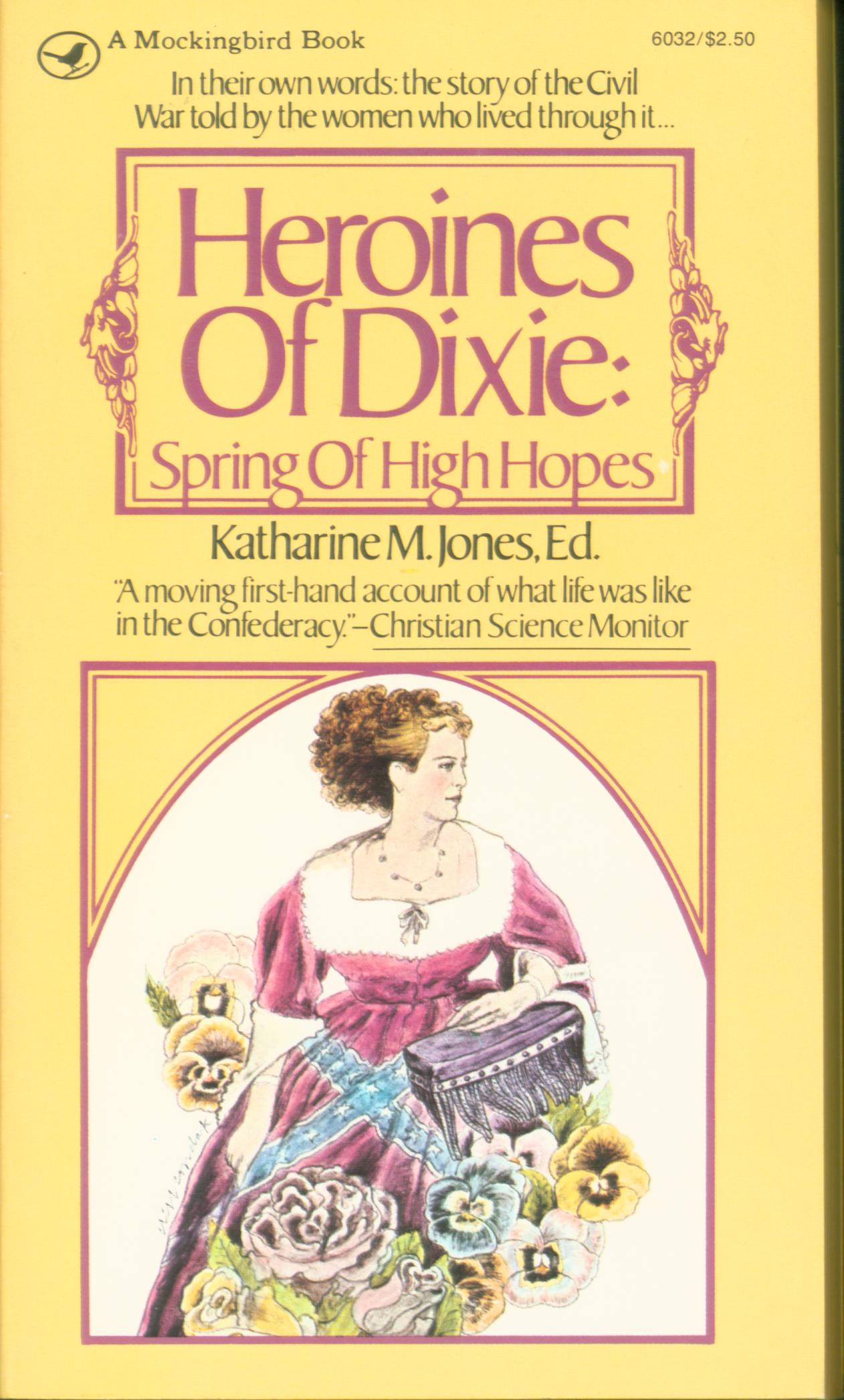 HEROINES OF DIXIE: spring of high hopes